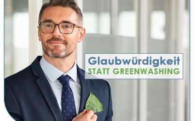 Glaubwürdigkeit statt Greenwashing